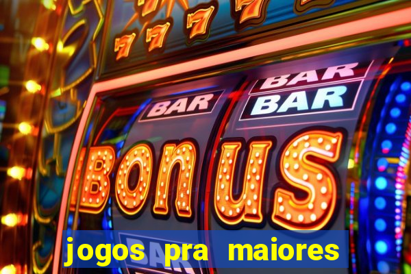 jogos pra maiores de 18